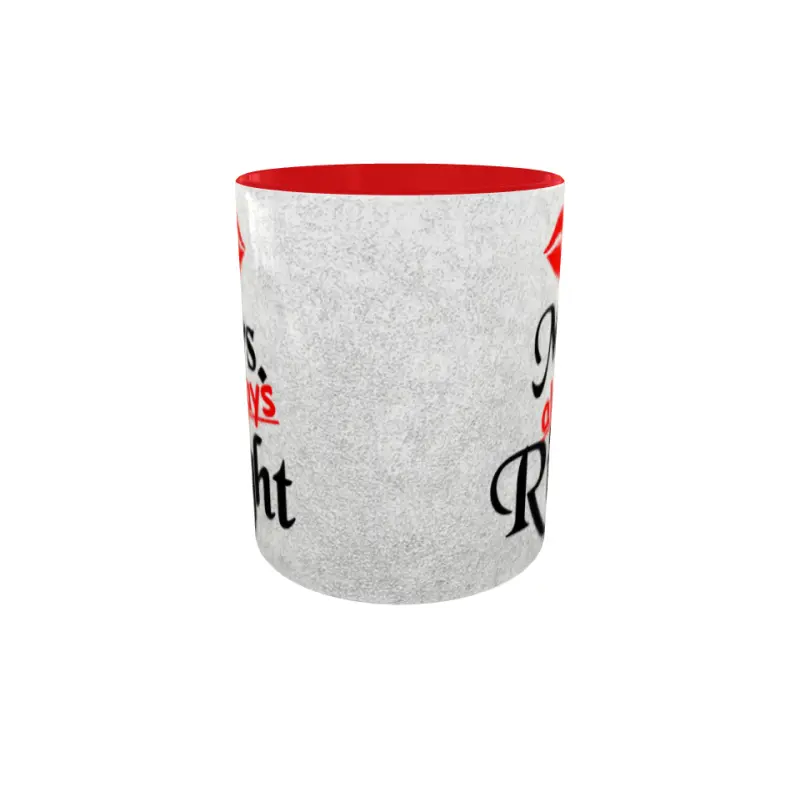 Mrs. always right, cana ceramica, 330ml, model 1