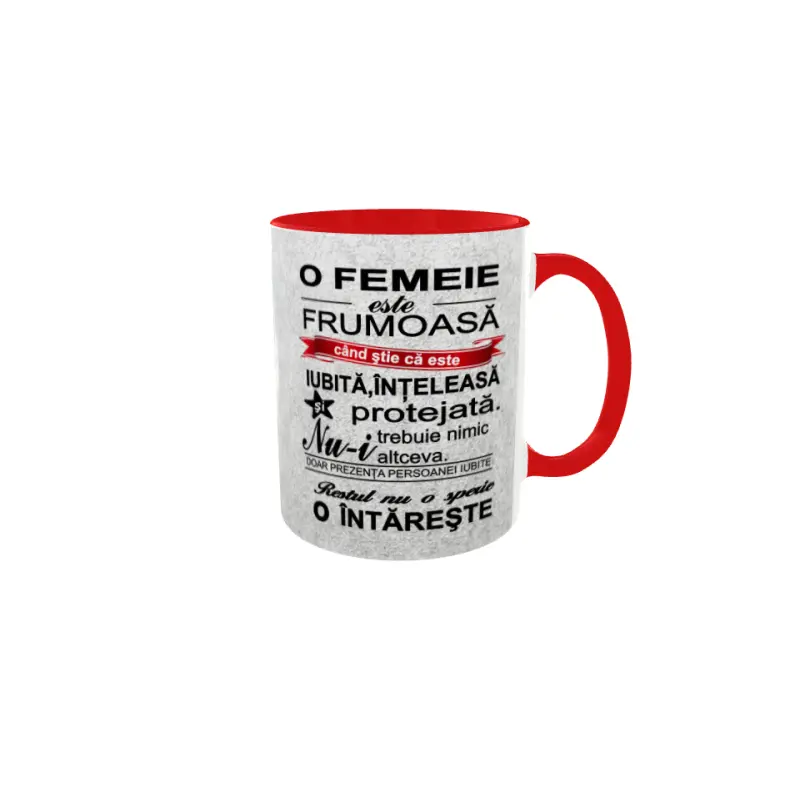 O  femeie este frumoasa..., cana ceramica, 330ml, cgs1037a