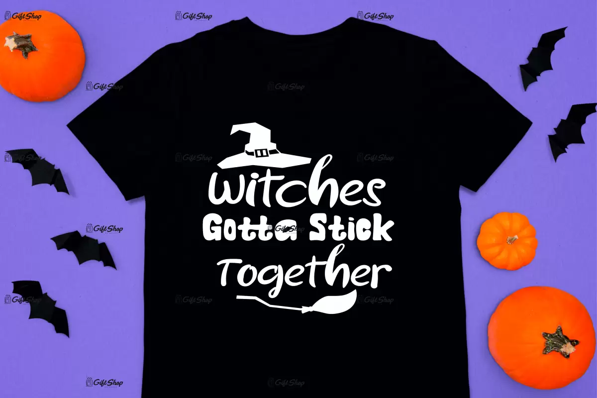 Witches gotta stick together, tricou cu mesaj