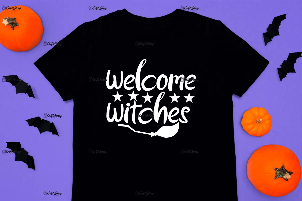 Welcome witches, tricou cu mesaj.