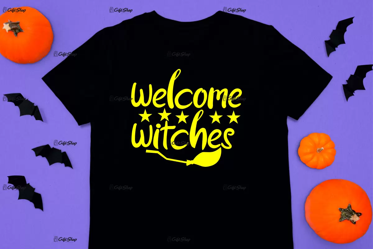 Welcome witches, tricou cu mesaj.