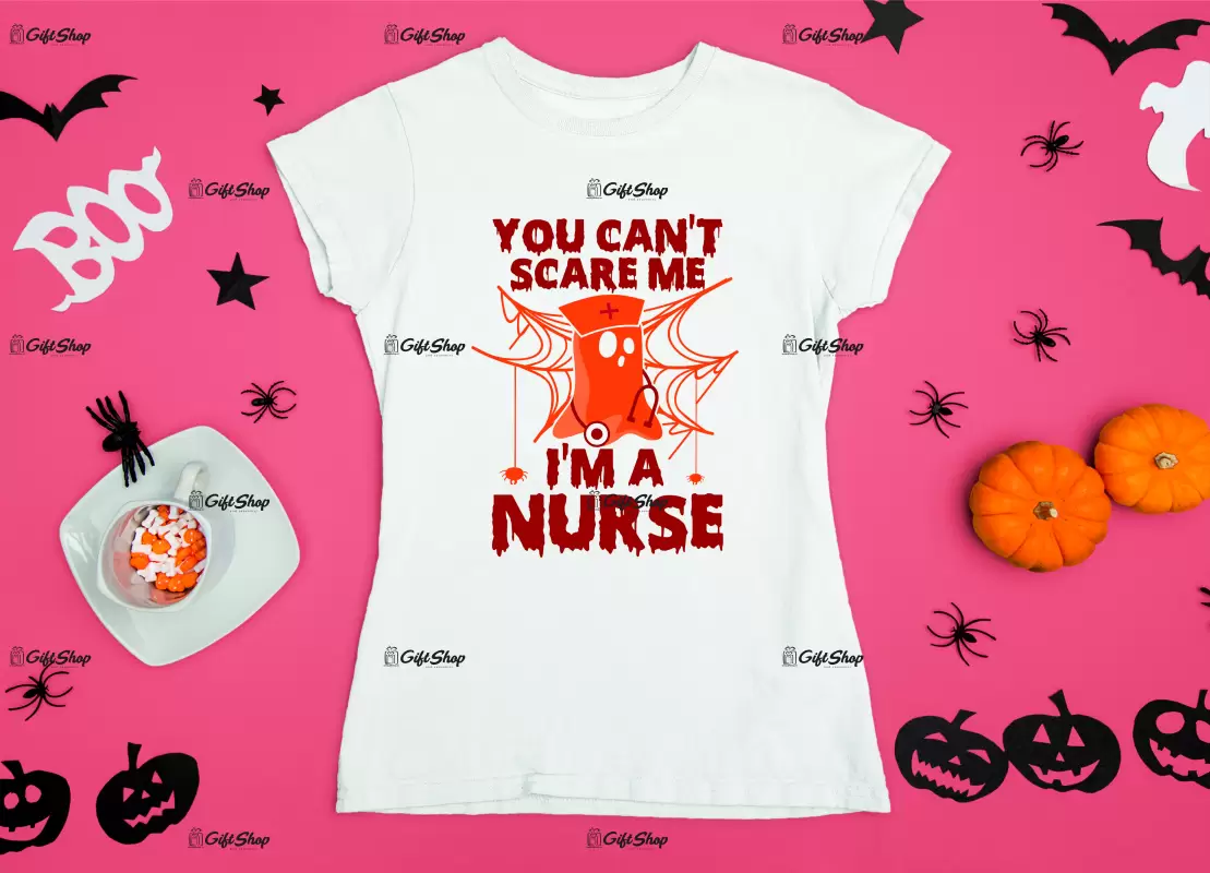 You can`t scare me  i`m a nurse, tricou cu mesaj