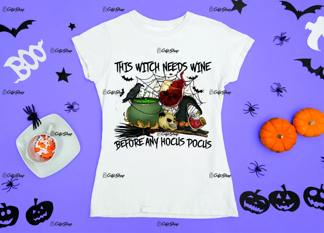 The witch needs wine before any hocus pocus, tricou cu mesaj