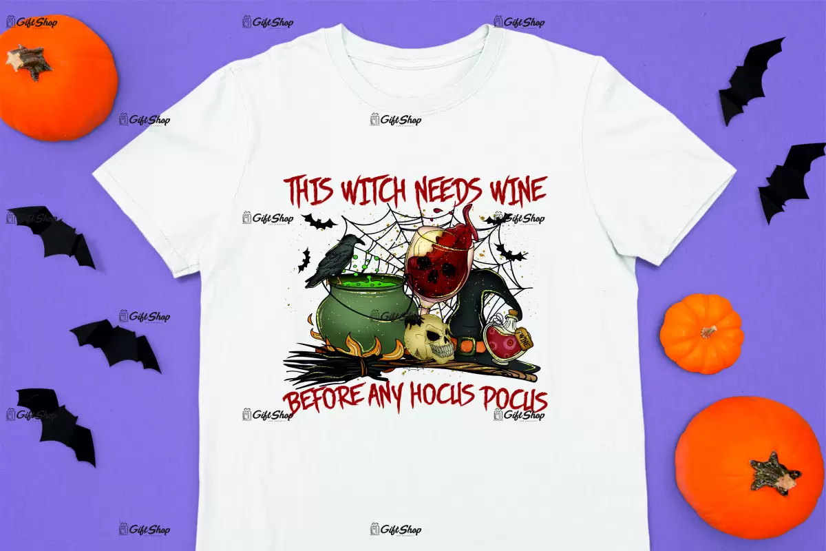 The witch needs wine before any hocus pocus, tricou cu mesaj