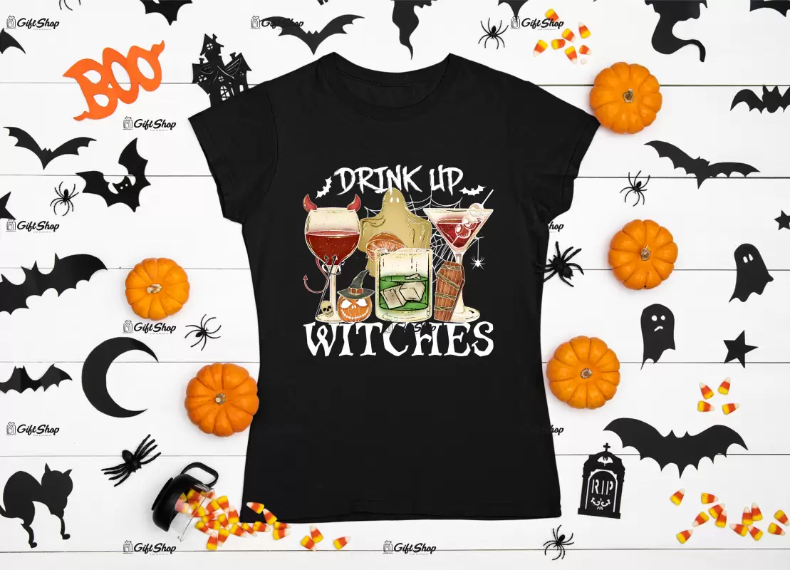 Drink up witches, tricou cu mesaj