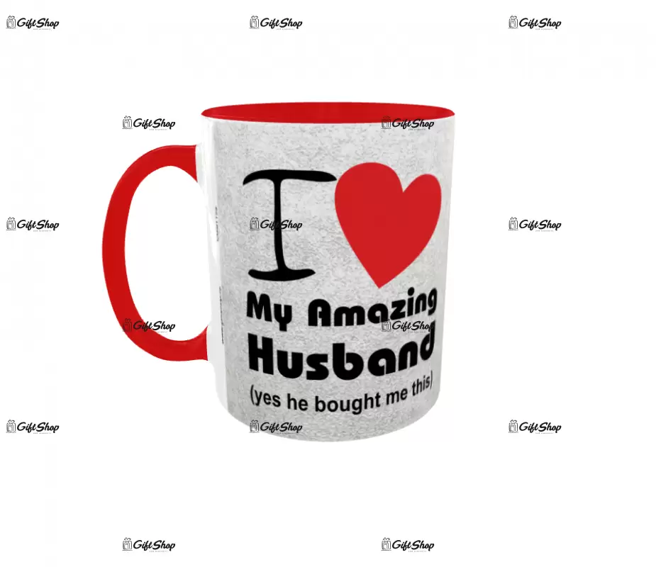 I LOVE MY AMAZING HUSBAND - Cana Ceramica Cod produs: CGS1152