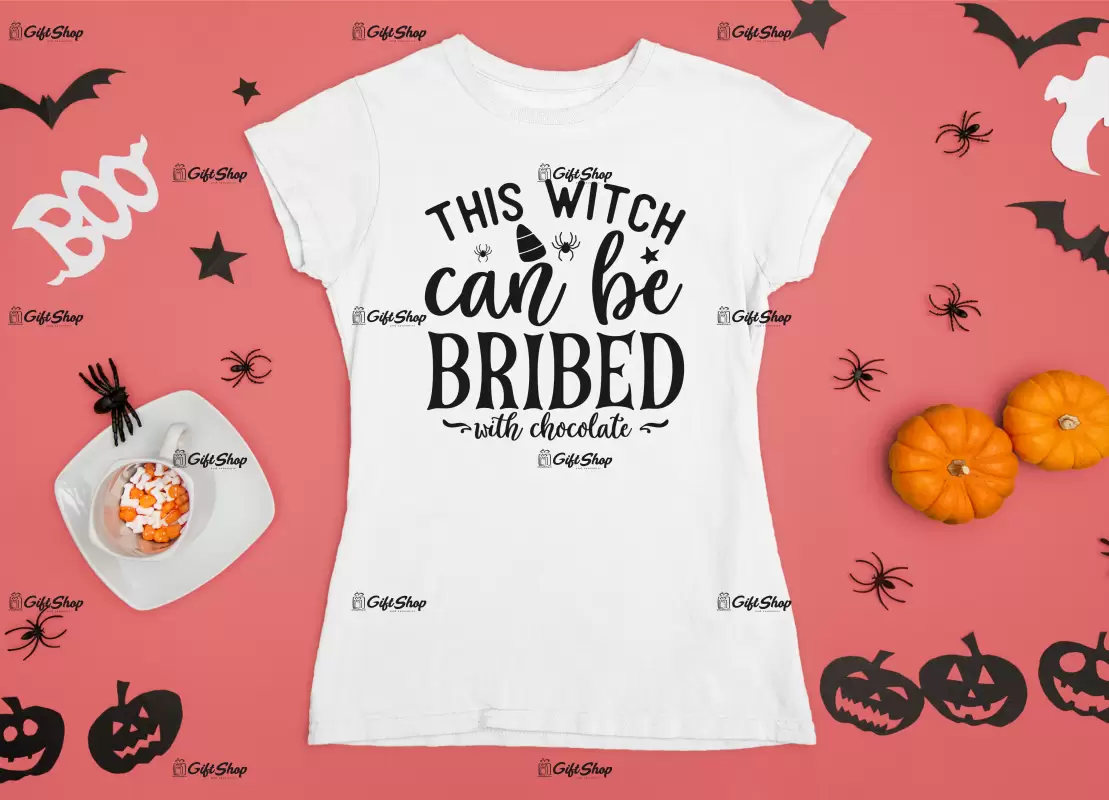 This witch can be bribed with chocolate, tricou cu mesaj