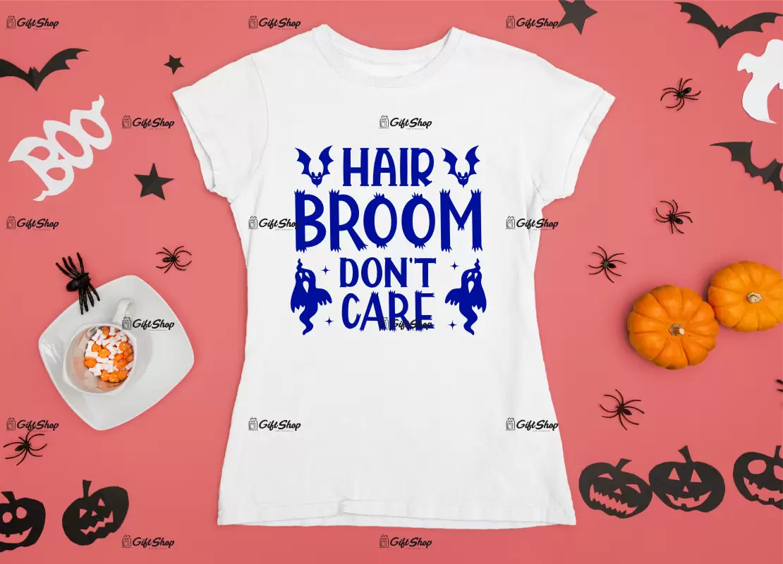 Hair broom dont care, tricou cu mesaj