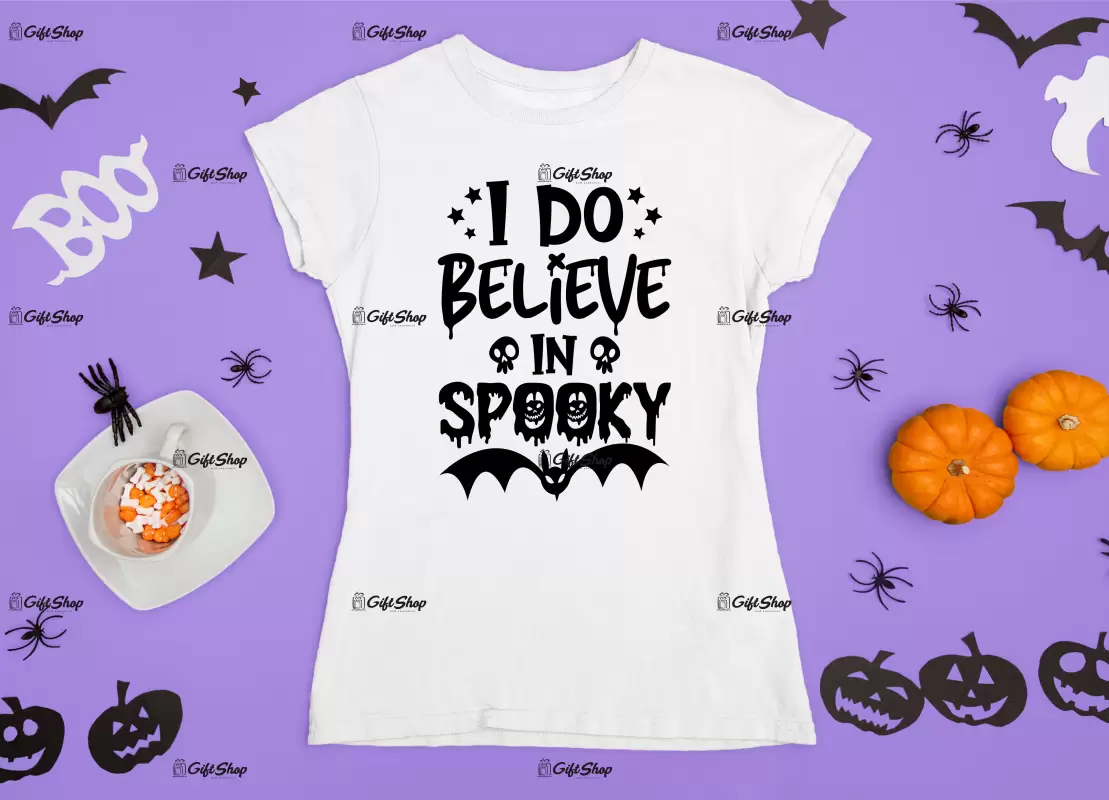 I do believe in spooky, tricou cu mesaj