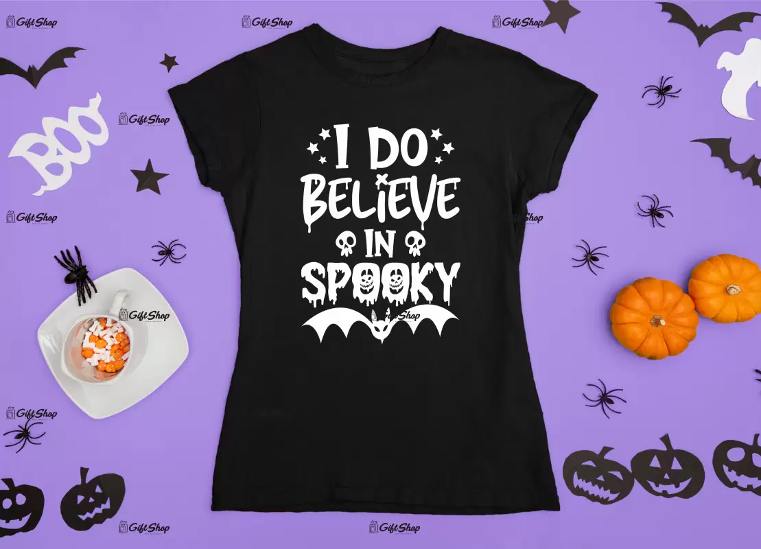 I do believe in spooky, tricou cu mesaj