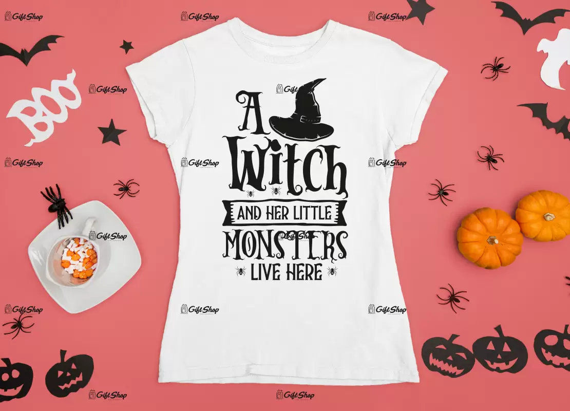 A witch and her little monsters live here, tricou cu mesaj
