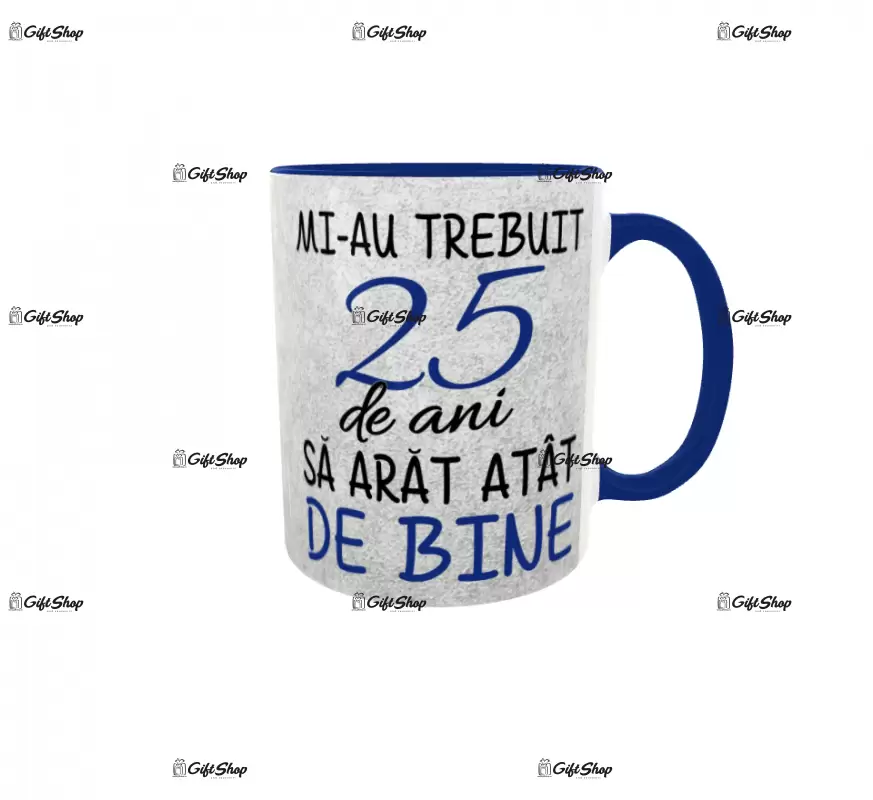 Mi-au trebuit 25 de ani sa arat atat de bine, cana ceramica, 330ml, cgs1231a