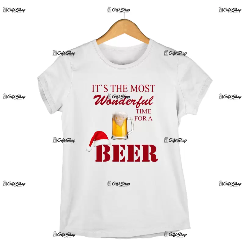 It`s the most wonderful time for a beer  -   , tricou cu mesaj