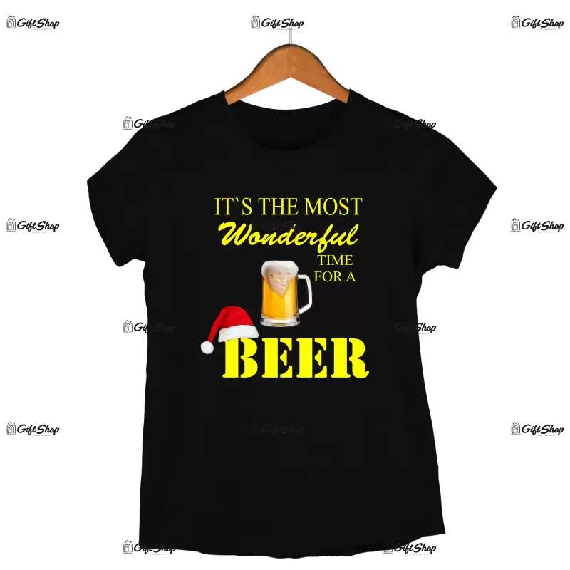 It`s the most wonderful time for a beer  -   , tricou cu mesaj