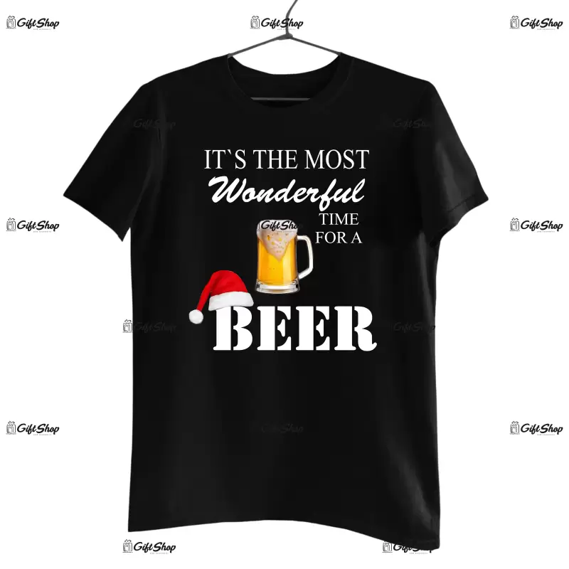 It`s the most wonderful time for a beer  -   , tricou cu mesaj