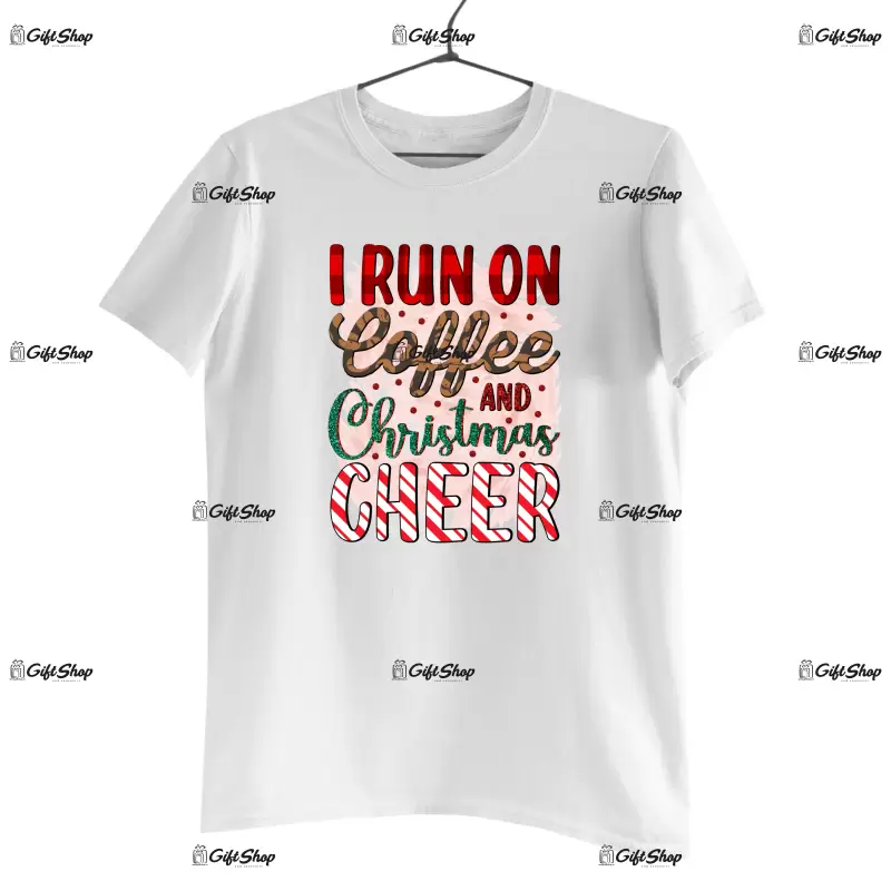I run on coffee and christmas cheer  -   , tricou cu mesaj