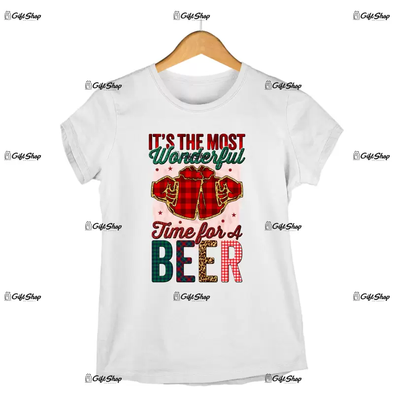 It`s  the most wonderful time for a beer  -   , tricou cu mesaj