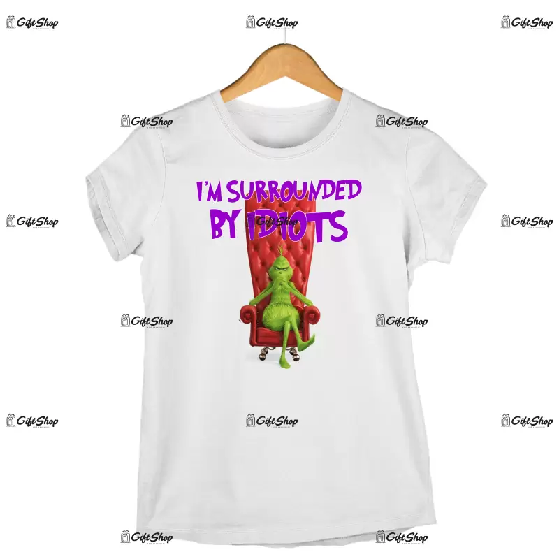 I`m surrounded by idiots  -   , tricou cu mesaj.