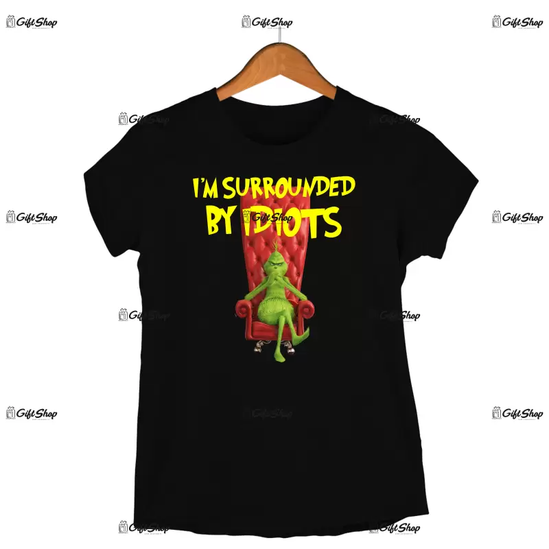 I`m surrounded by idiots  -   , tricou cu mesaj.