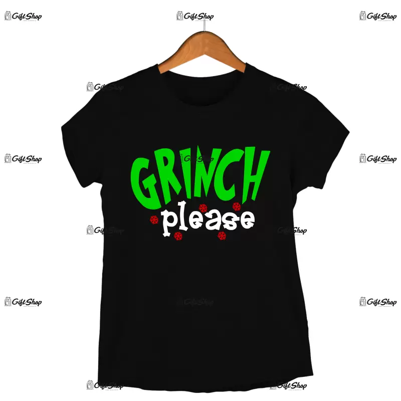 Grinch please  -   , tricou cu mesaj