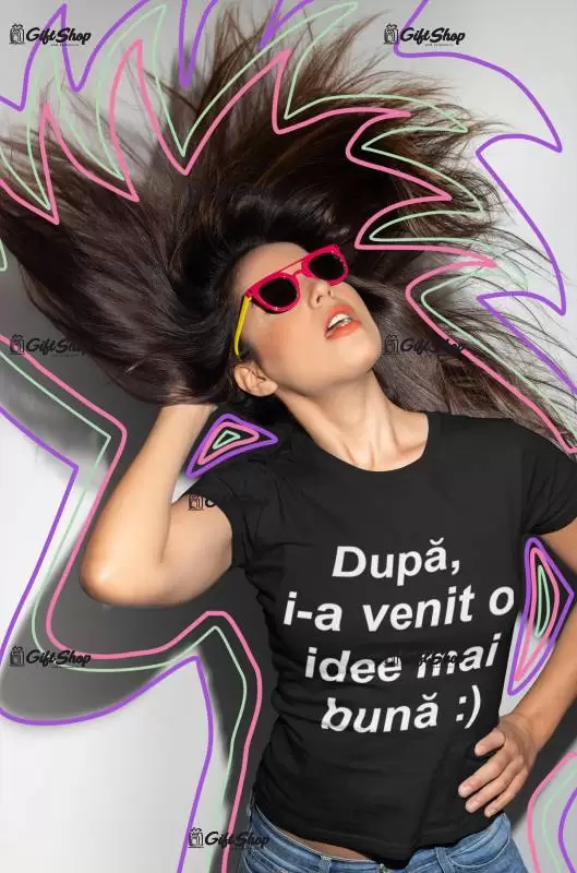 Dupa i-a venit o idee…,tricou personalizat