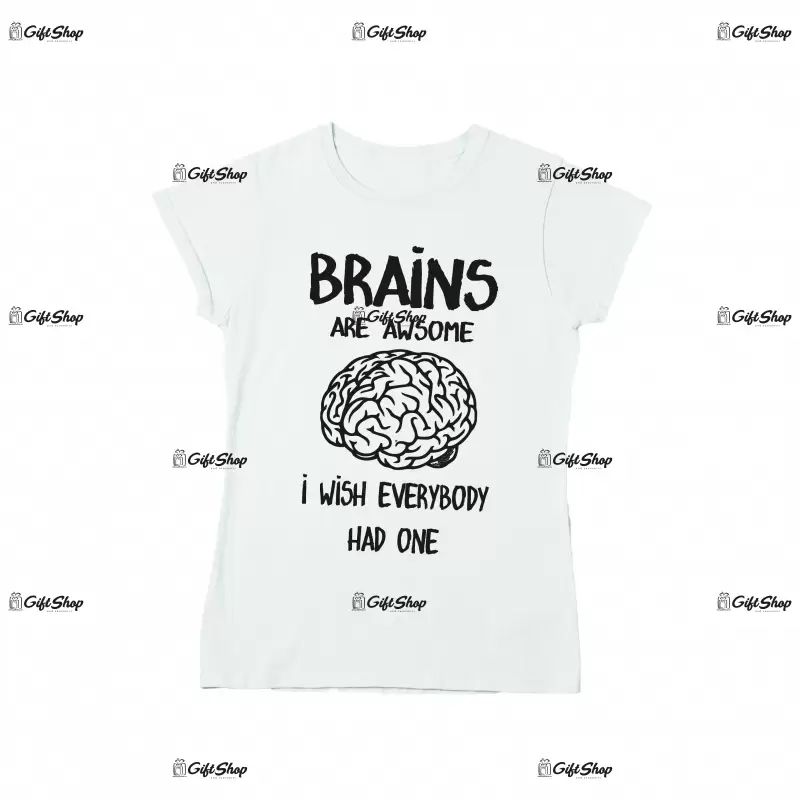 Brains are awesome, tricou cu mesaj f