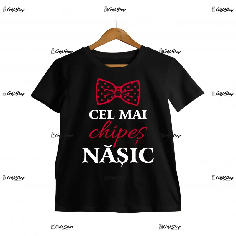 Cel mai chipes nasic, tricou cu mesaj