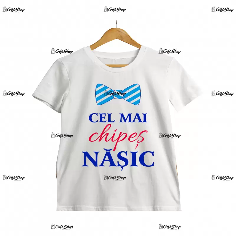 Cel mai chipes nasic, tricou cu mesaj.