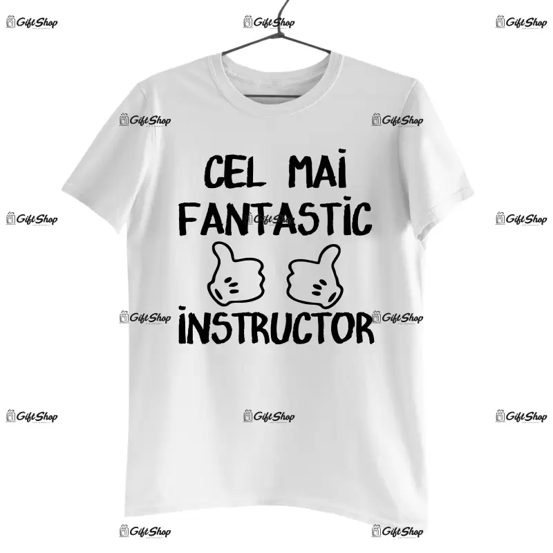 CEL MAI FANTASTIC INSTRUCTOR - Tricou Personalizat