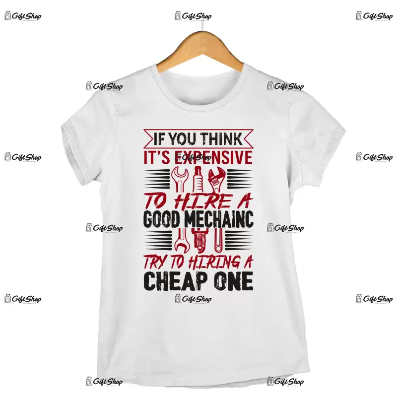 If you think it`s expensive to hire..., tricou cu mesaj