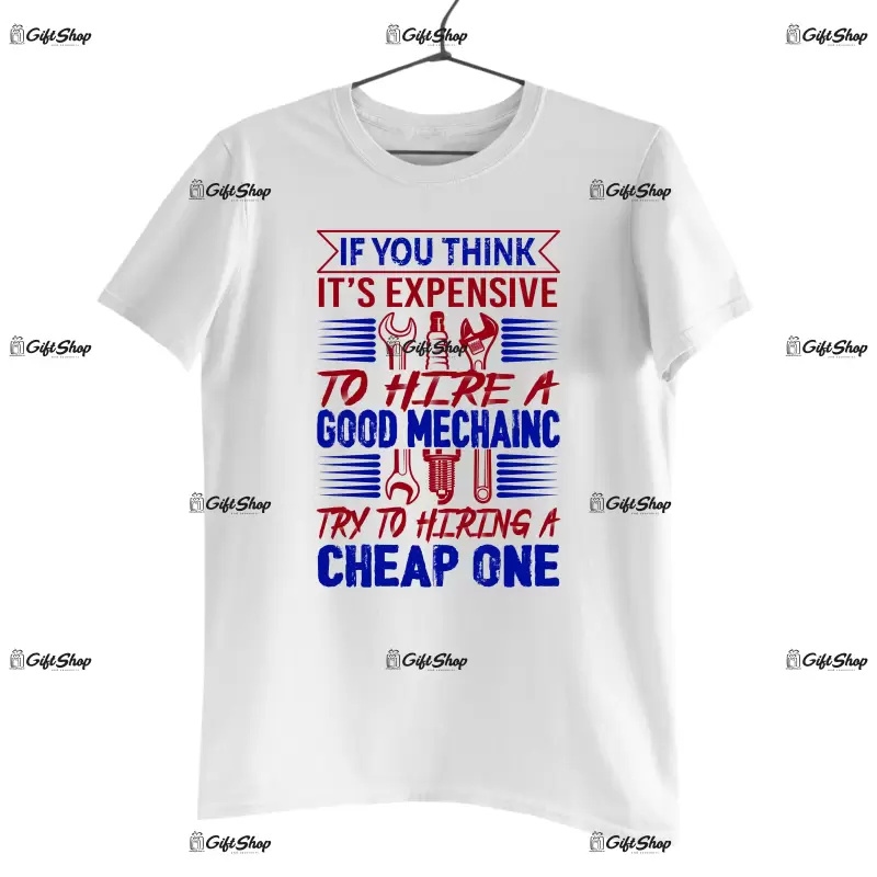 If you think it`s expensive to hire..., tricou cu mesaj