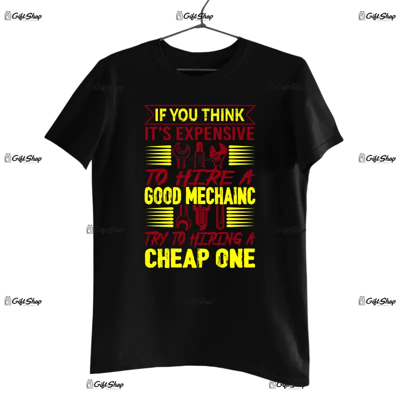 If you think it`s expensive to hire..., tricou cu mesaj