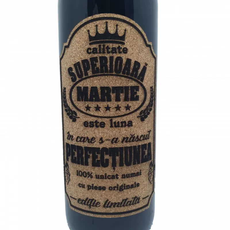 Martie este luna in care s-a nascut perfectiunea, eticheta pluta cu mesaj