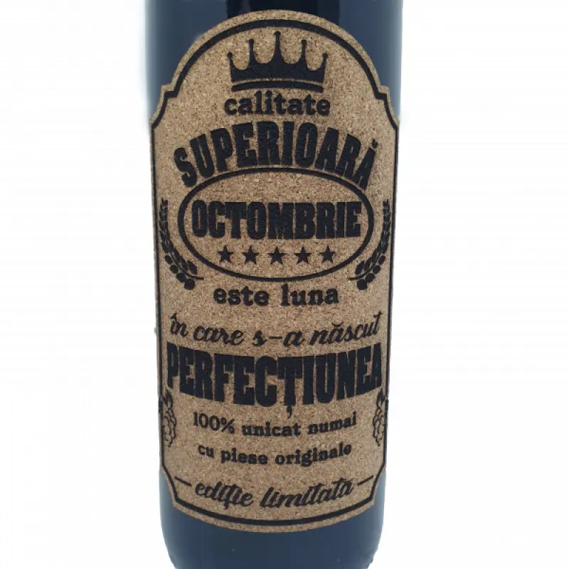 Octombrie este luna in care s-a nascut perfectiunea, eticheta pluta cu mesaj