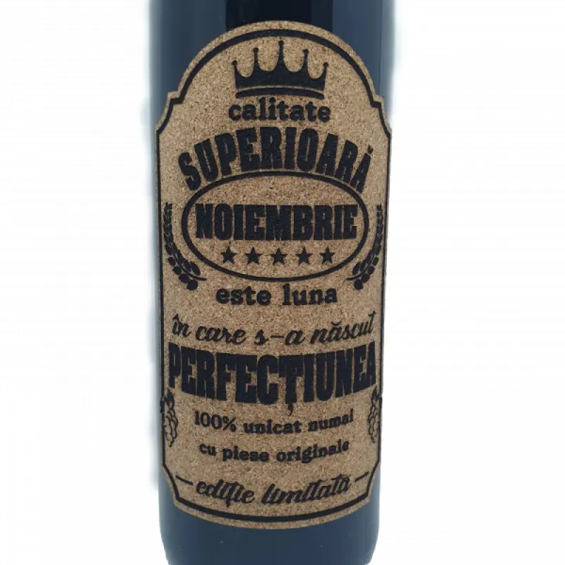 Noiembrie este luna in care s-a nascut perfectiunea, eticheta pluta cu mesaj