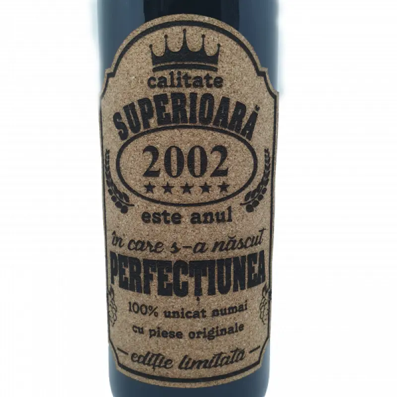 2002 este anul in care s-a nascut perfectiunea, eticheta pluta cu mesaj