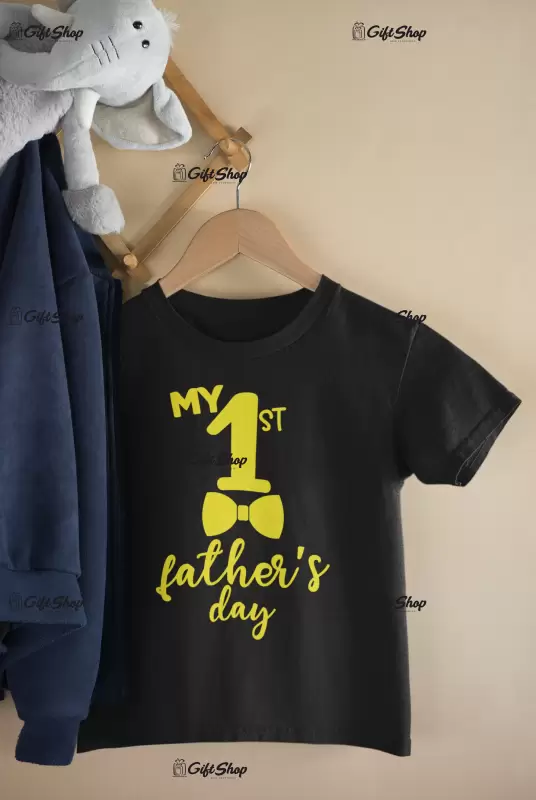 My 1 st father`s day , tricou cu mesaj 3