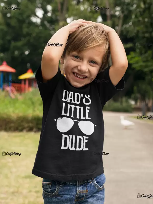 Dad`s little dude, tricou cu mesaj 1