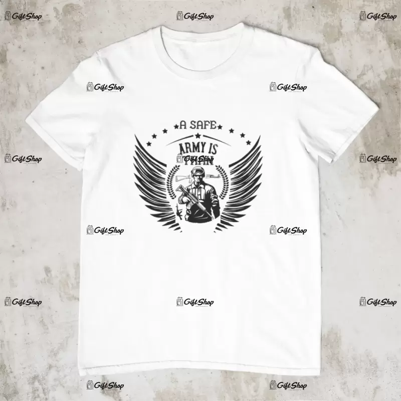 A safe army, tricou cu mesaj