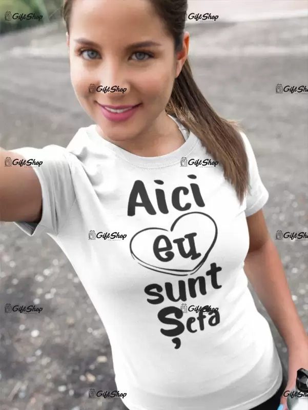 Aici eu sunt sefa, tricou cu mesaj