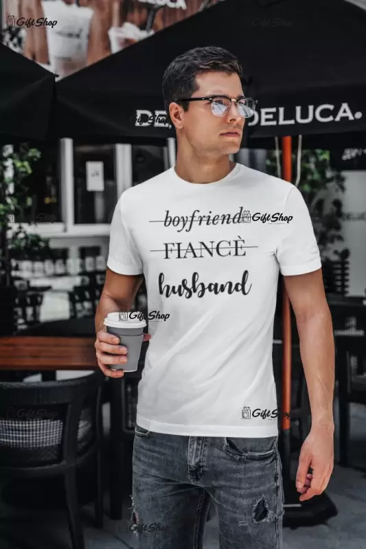 Boyfriend, fiance, husband , tricou cu mesaj