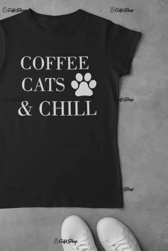 Coffee cats & chill, tricou cu mesaj