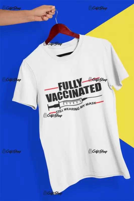 Fully vaccinated, tricou cu mesaj