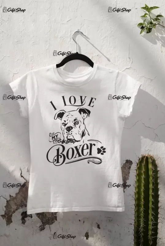 I love my boxer, tricou alb cu mesaj