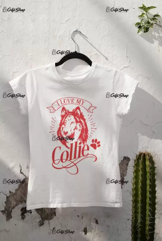 I love my collie, tricou alb cu mesaj