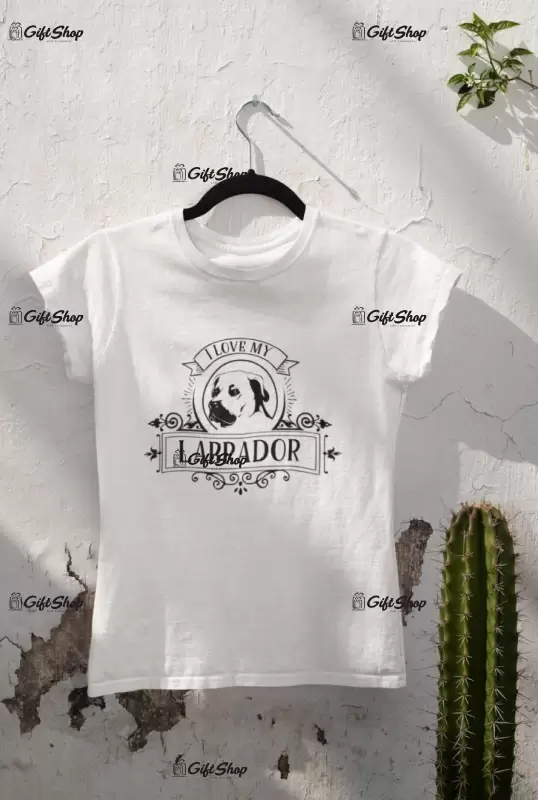 I love my labrador, tricou alb cu mesaj b