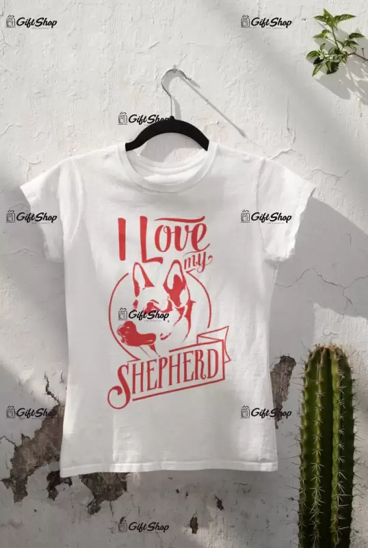I love my shepherd, tricou alb cu mesaj