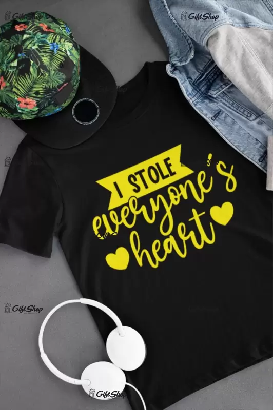 I stole everyone`s heart , tricou cu mesaj