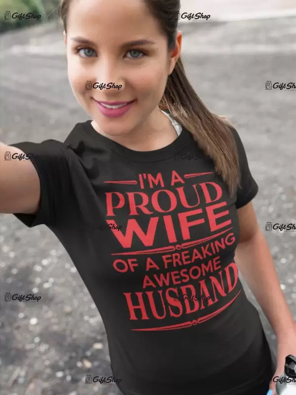 I`m a proud wife, tricou cu mesaj, tgs0213