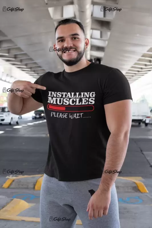 Installing muscles, tricou cu mesaj
